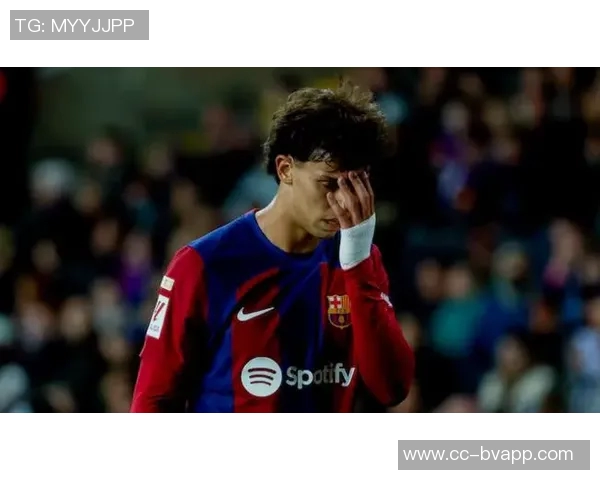 坎塞洛即将重返巴萨前队友菲利克斯在社交媒体点赞支持